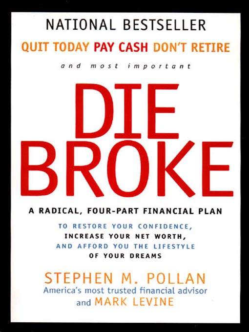 Title details for Die Broke by Stephen Pollan - Available